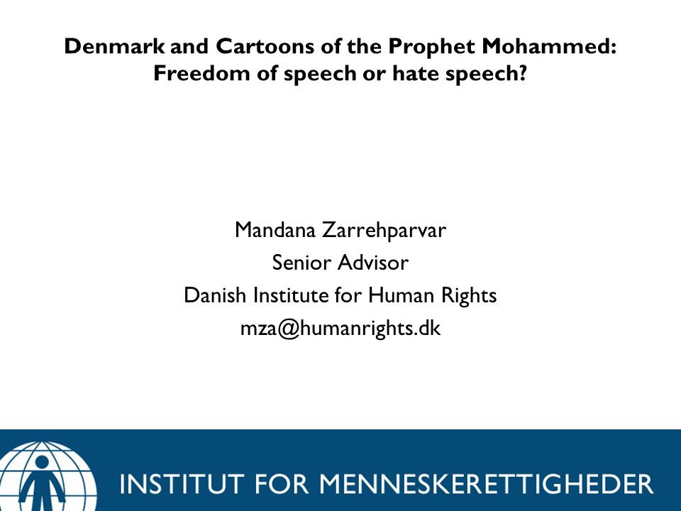 Denmark and Cartoons of the Prophet Mohammed: Freedom of speech or hate speech.