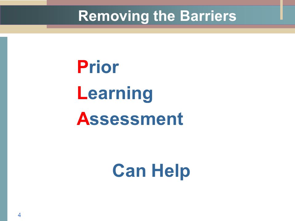 Removing the Barriers Prior Learning Assessment Can Help 4