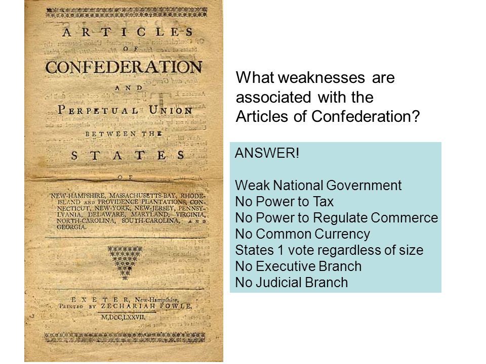 What weaknesses are associated with the Articles of Confederation.