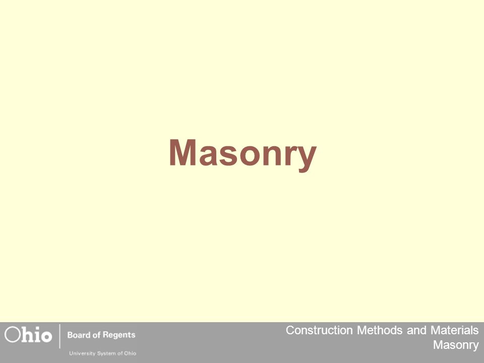 Construction Methods and Materials Masonry Masonry