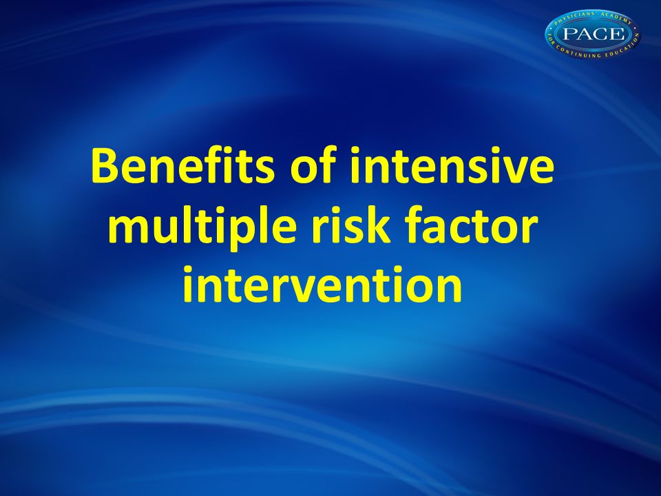 Benefits of intensive multiple risk factor intervention