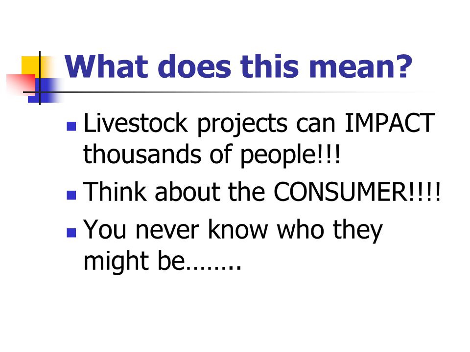 What does this mean. Livestock projects can IMPACT thousands of people!!.