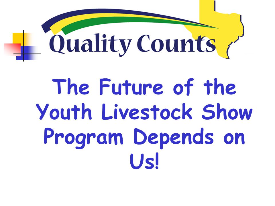 The Future of the Youth Livestock Show Program Depends on Us!
