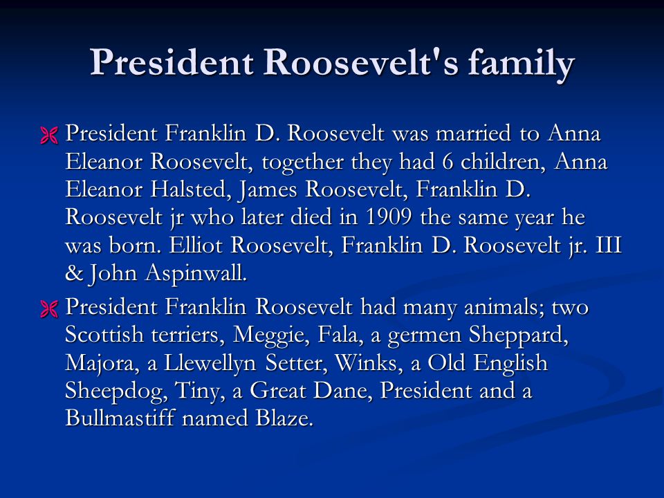 President Roosevelt s family  President Franklin D.