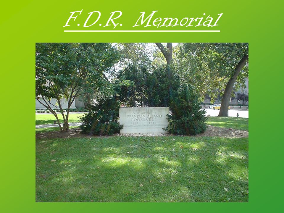 F.D.R. Memorial