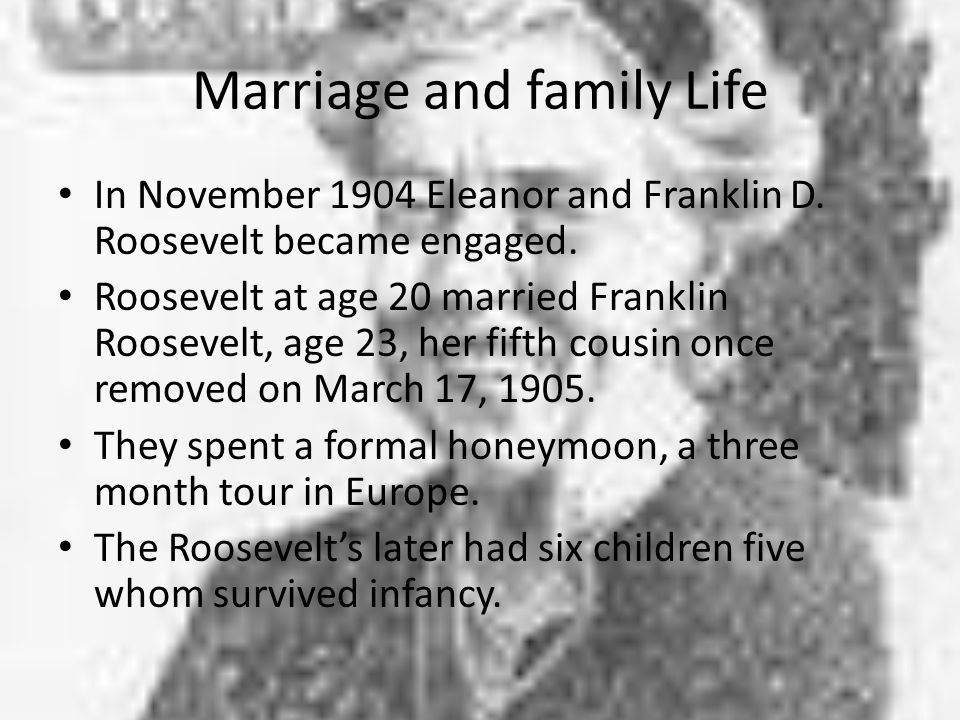 Marriage and family Life In November 1904 Eleanor and Franklin D.