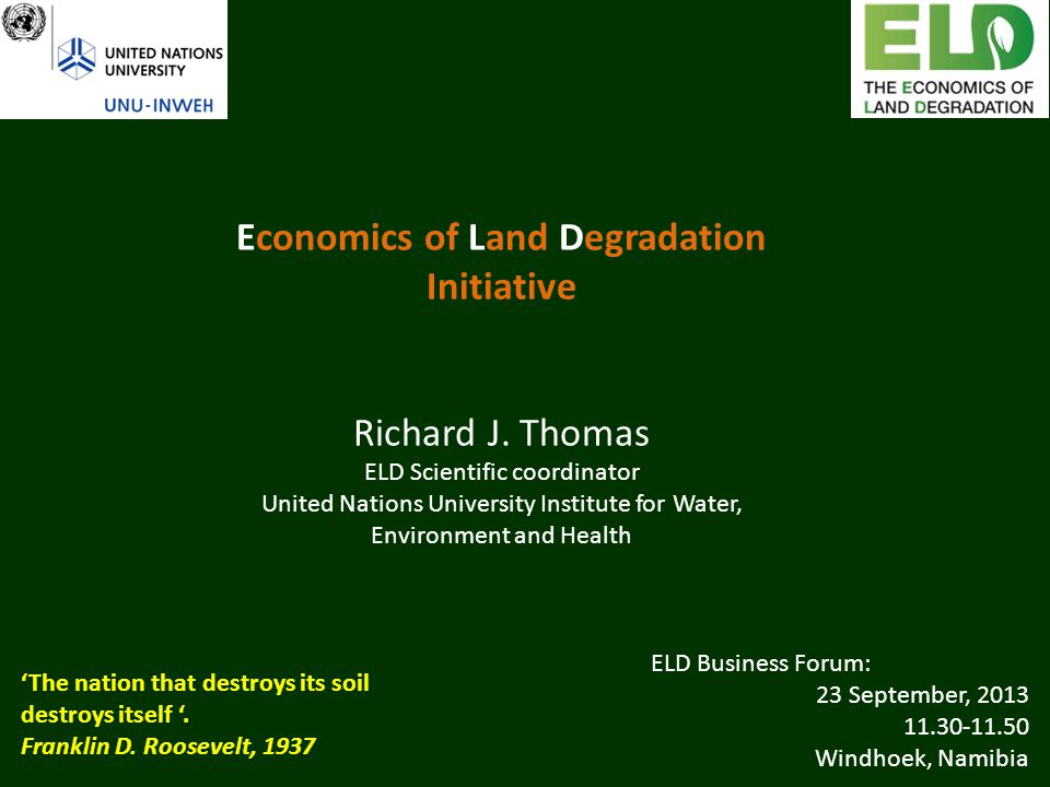 Economics of Land Degradation Initiative Richard J.
