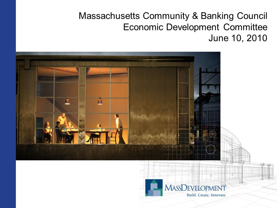 Massachusetts Community & Banking Council Economic Development Committee June 10, 2010