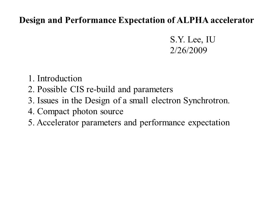 Design and Performance Expectation of ALPHA accelerator S.Y.