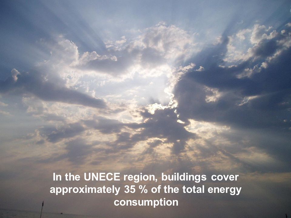 In the UNECE region, buildings cover approximately 35 % of the total energy consumption