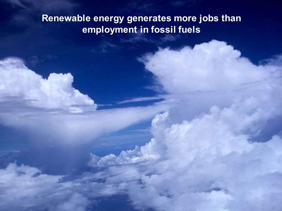 Renewable energy generates more jobs than employment in fossil fuels