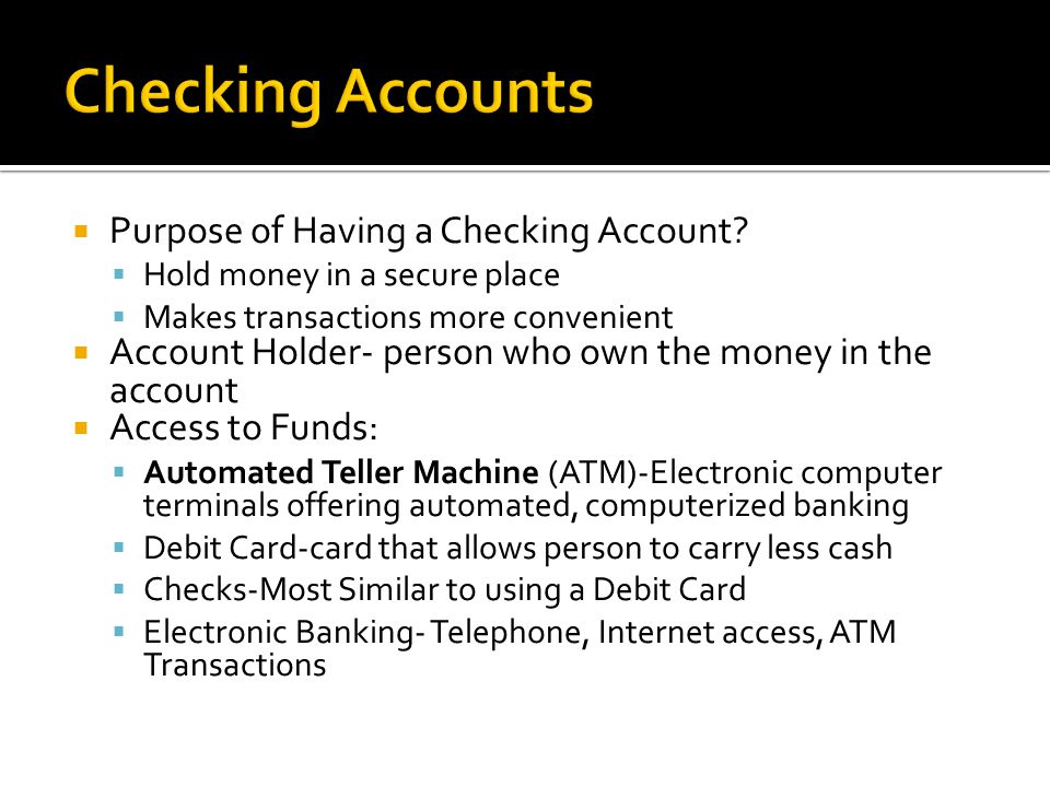  Purpose of Having a Checking Account.