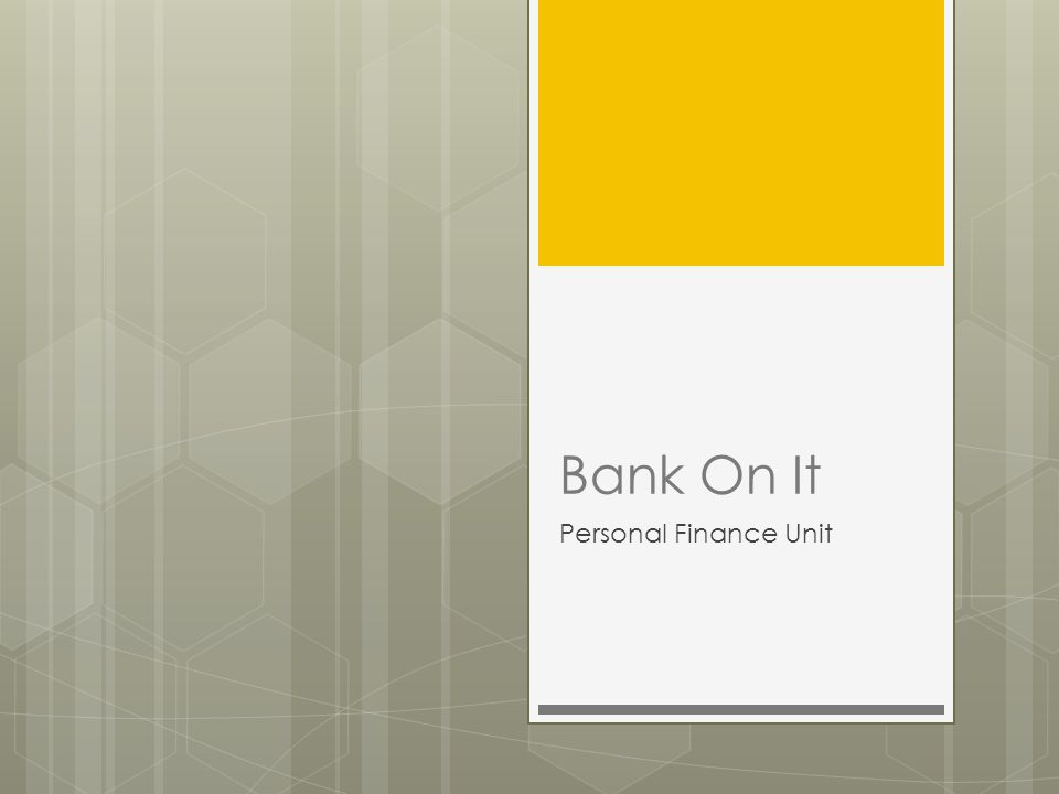 Bank On It Personal Finance Unit
