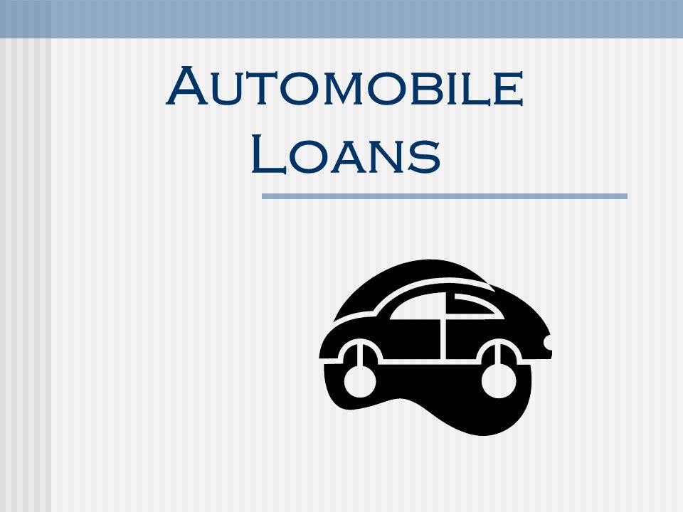 Automobile Loans