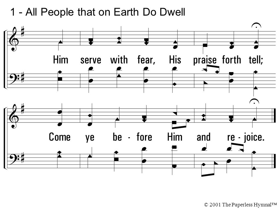 1 - All People that on Earth Do Dwell © 2001 The Paperless Hymnal™