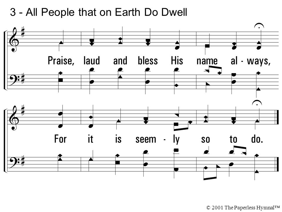3 - All People that on Earth Do Dwell © 2001 The Paperless Hymnal™