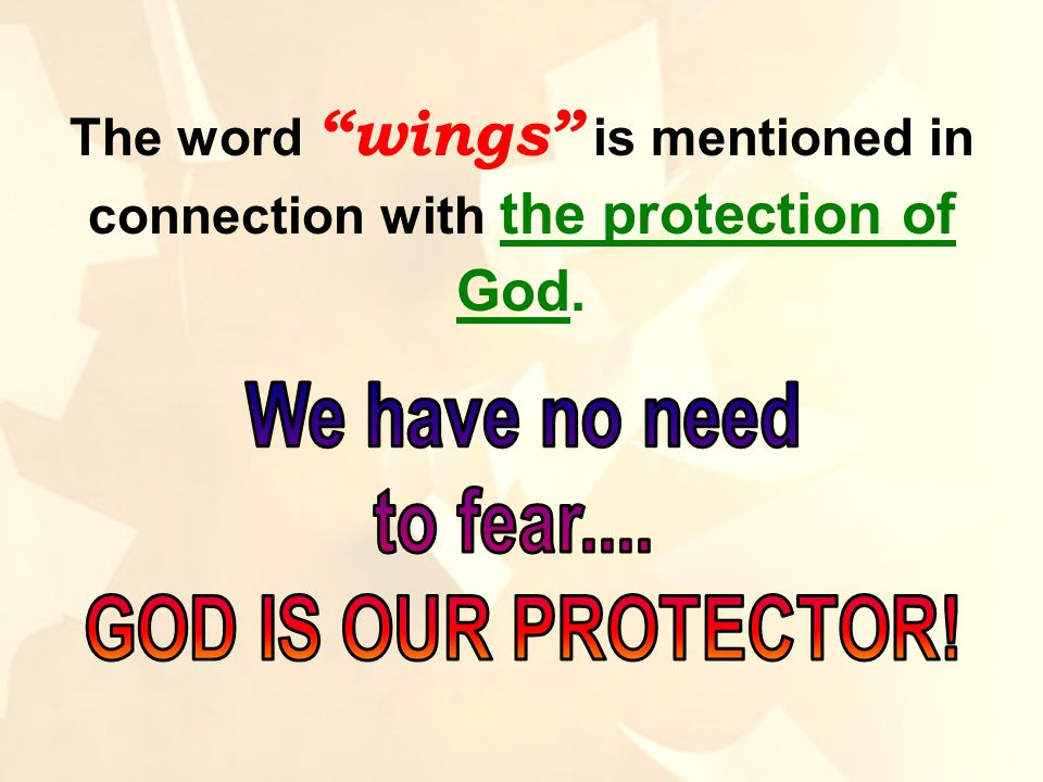 The word wings is mentioned in connection with the protection of God.