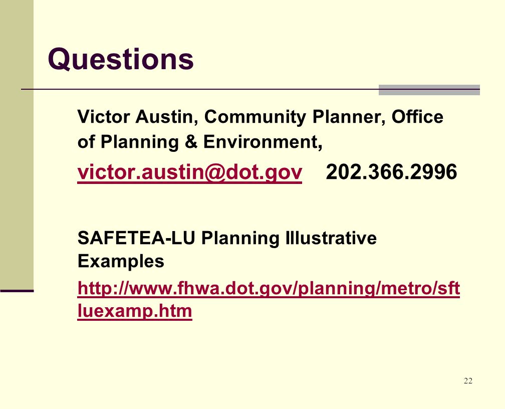22 Questions Victor Austin, Community Planner, Office of Planning & Environment, SAFETEA-LU Planning Illustrative Examples   luexamp.htm