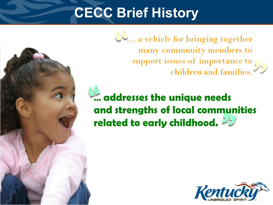 CECC Brief History … a vehicle for bringing together many community members to support issues of importance to children and families.