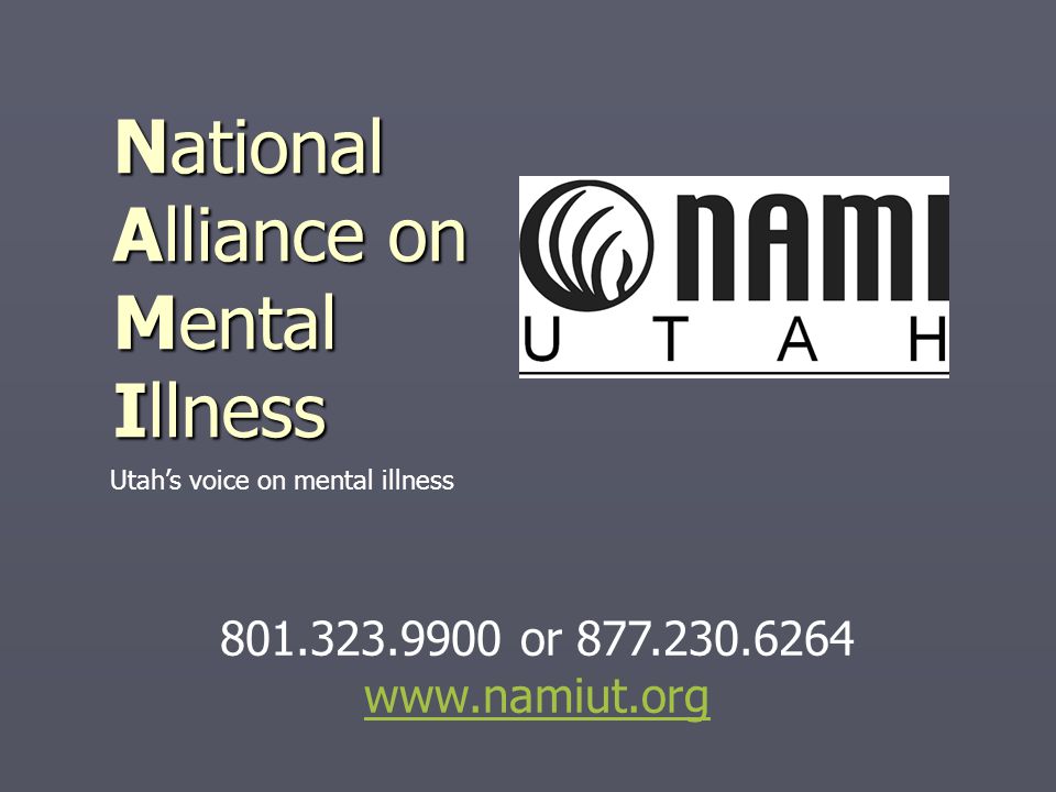 National Alliance on Mental Illness or Utah’s voice on mental illness