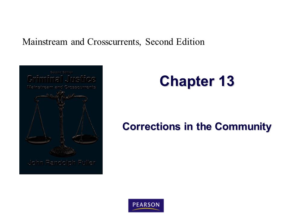Mainstream and Crosscurrents, Second Edition Chapter 13 Corrections in the Community