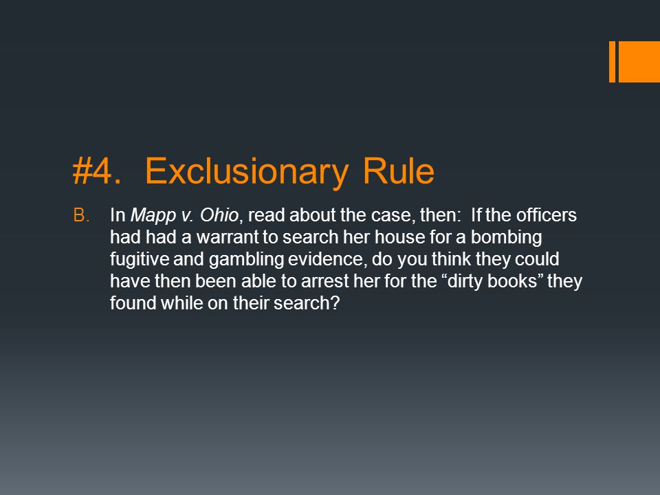#4. Exclusionary Rule B.In Mapp v.