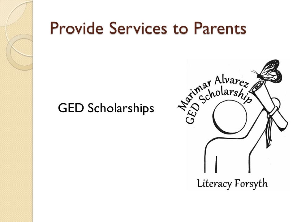 Provide Services to Parents GED Scholarships