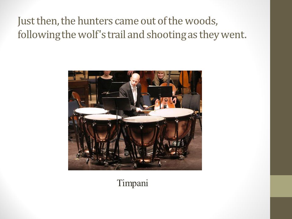 Just then, the hunters came out of the woods, following the wolf s trail and shooting as they went.