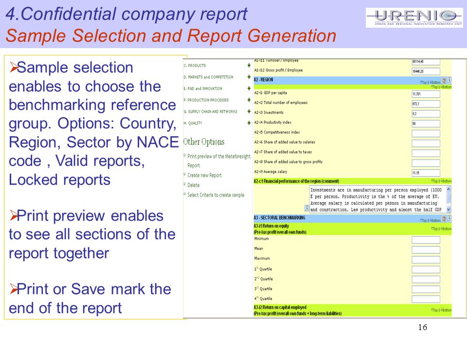 16 4.Confidential company report Sample Selection and Report Generation  Sample selection enables to choose the benchmarking reference group.