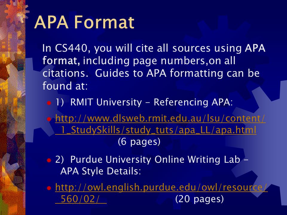 APA Format In CS440, you will cite all sources using APA format, including page numbers,on all citations.