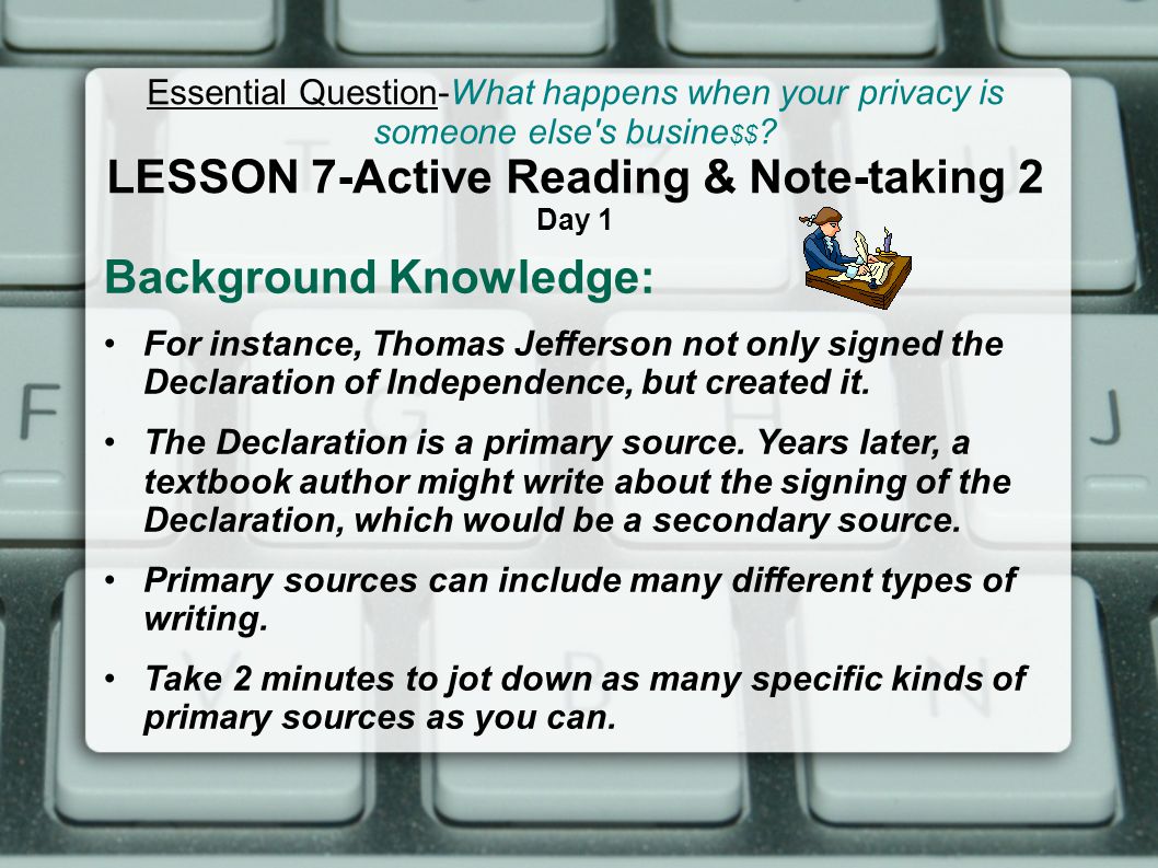 Background Knowledge: Today we are going to read a piece of text that is referred to as a document.