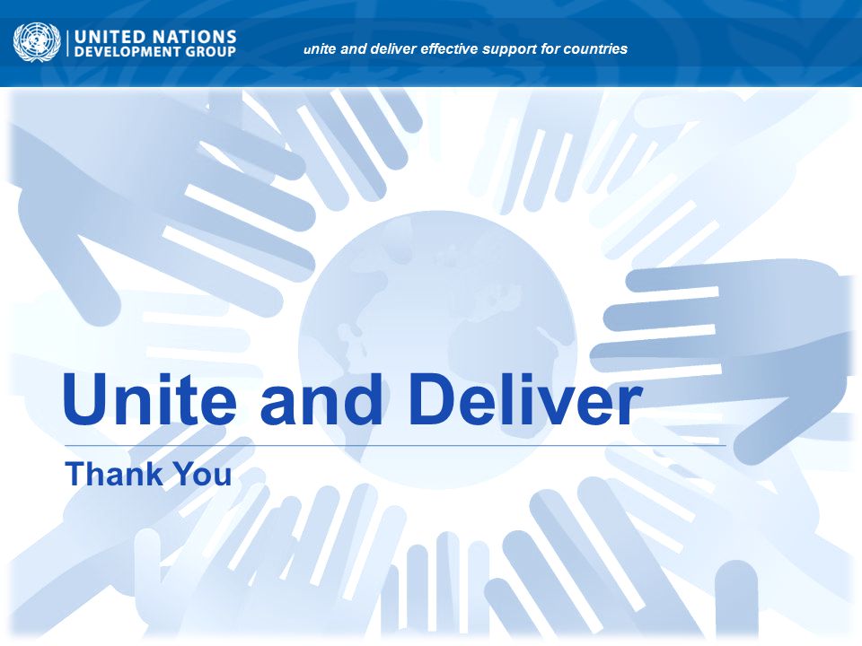 Thank you u nite and deliver effective support for countries Unite and Deliver Thank You