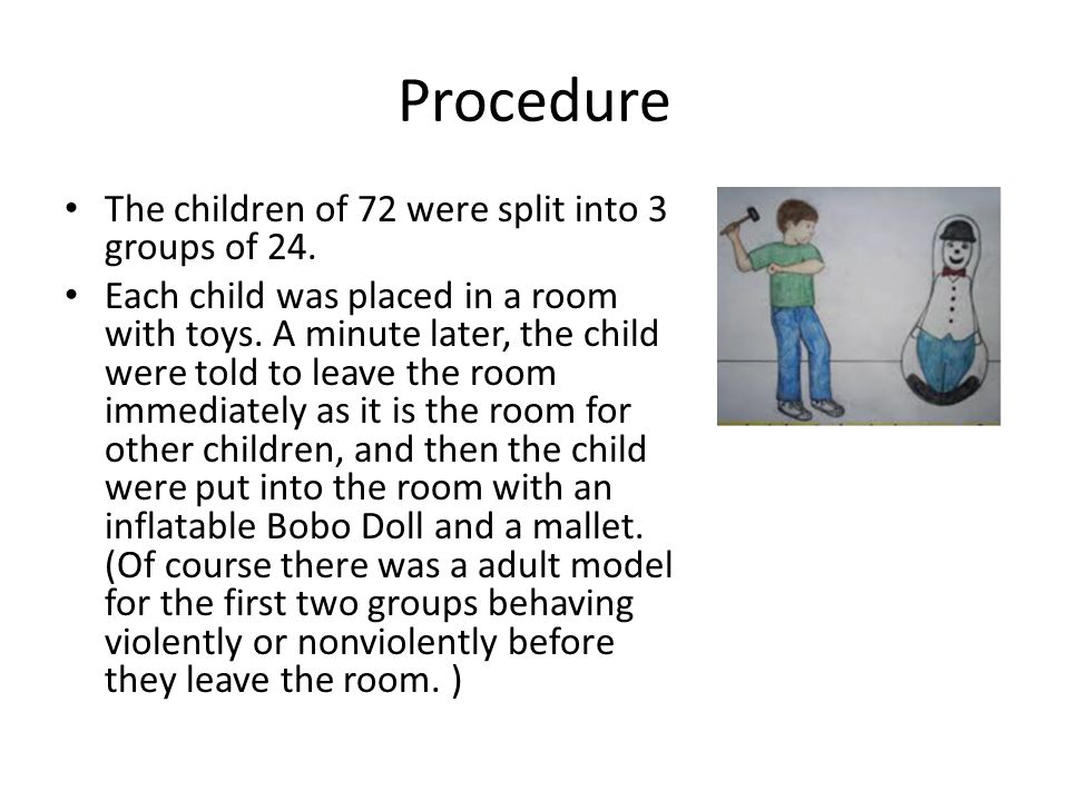 Procedure The children of 72 were split into 3 groups of 24.