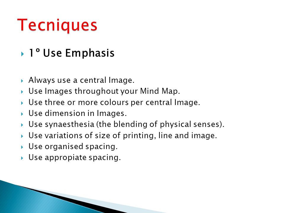  1º Use Emphasis  Always use a central Image.  Use Images throughout your Mind Map.