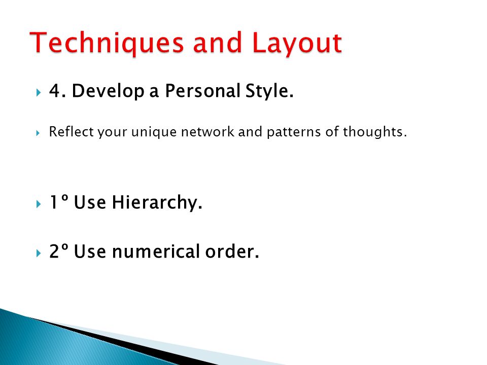  4. Develop a Personal Style.  Reflect your unique network and patterns of thoughts.
