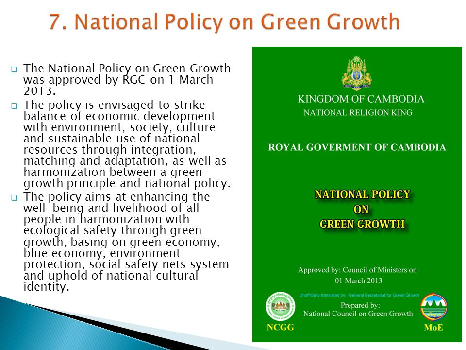  The National Policy on Green Growth was approved by RGC on 1 March 2013.
