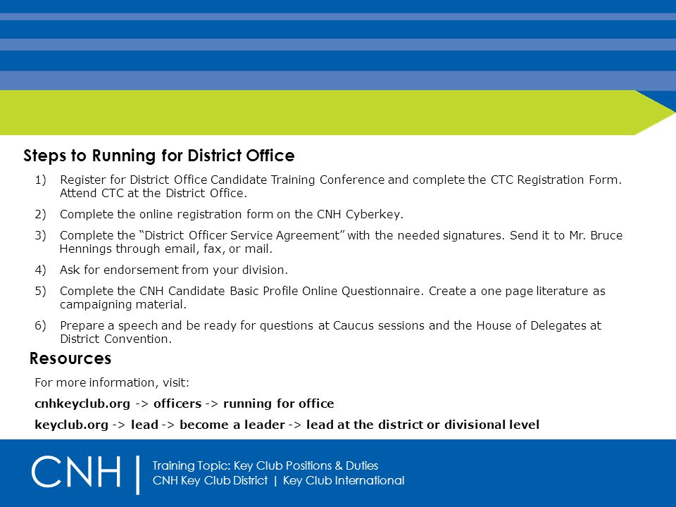 Steps to Running for District Office 1)Register for District Office Candidate Training Conference and complete the CTC Registration Form.