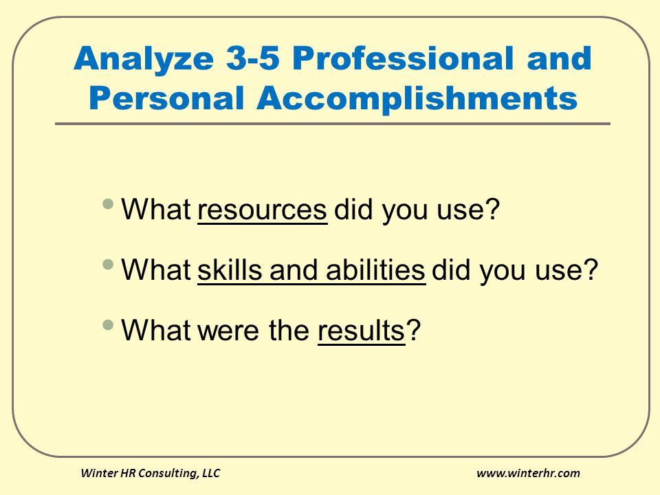 Analyze 3-5 Professional and Personal Accomplishments What resources did you use.