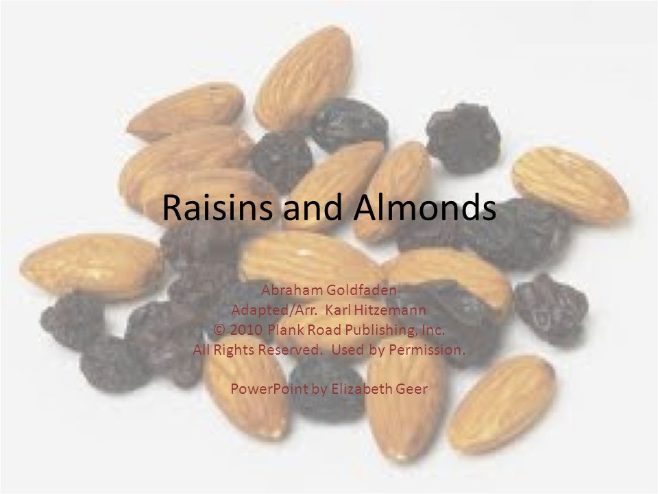 Raisins and Almonds Abraham Goldfaden Adapted/Arr.