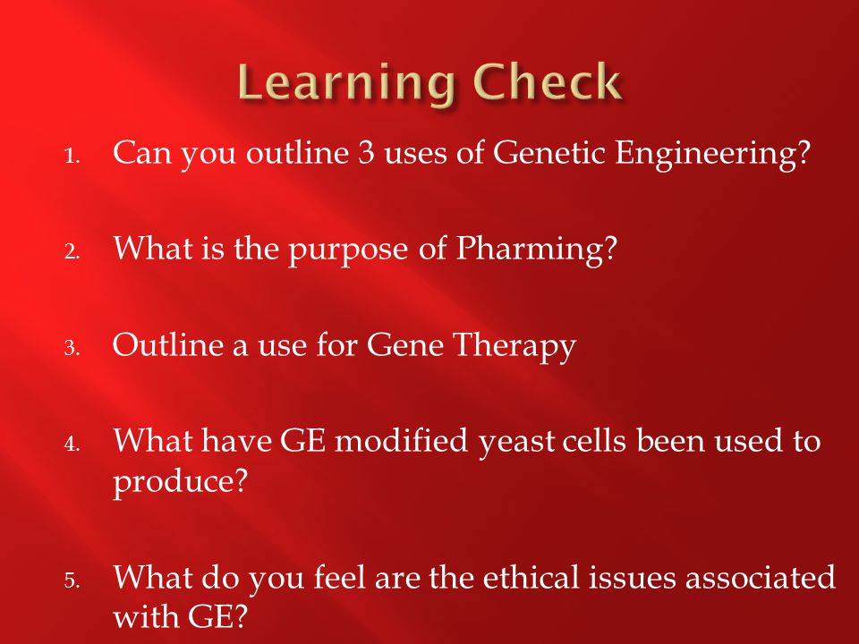 1. Can you outline 3 uses of Genetic Engineering.