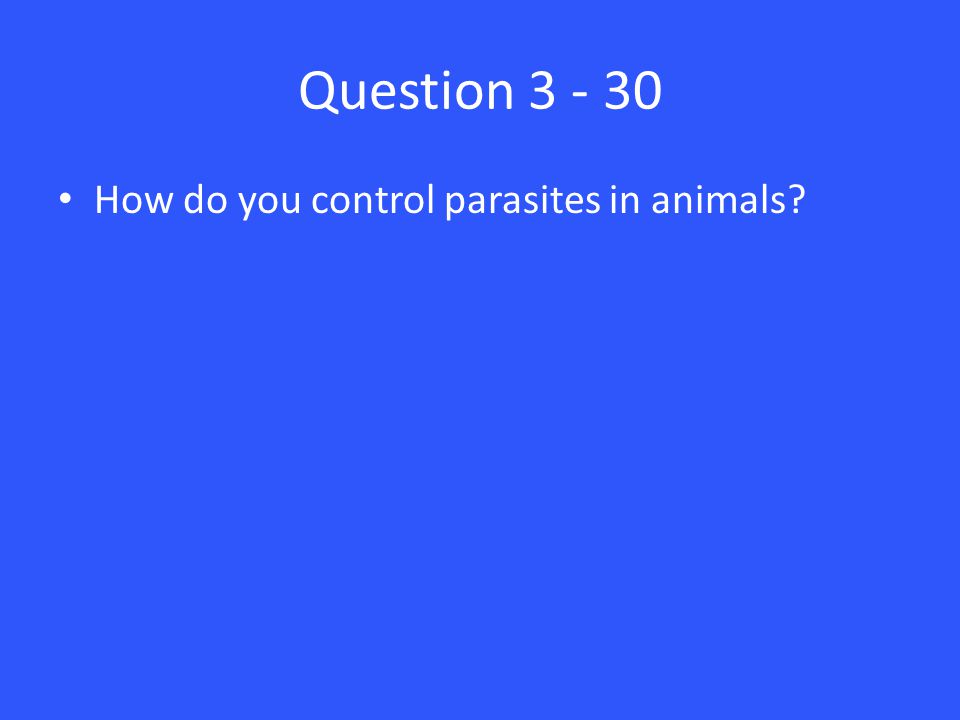 Question How do you control parasites in animals