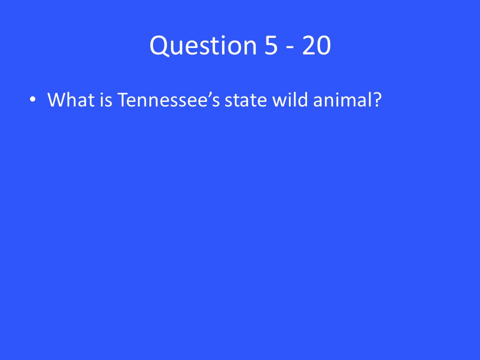 Question What is Tennessee’s state wild animal