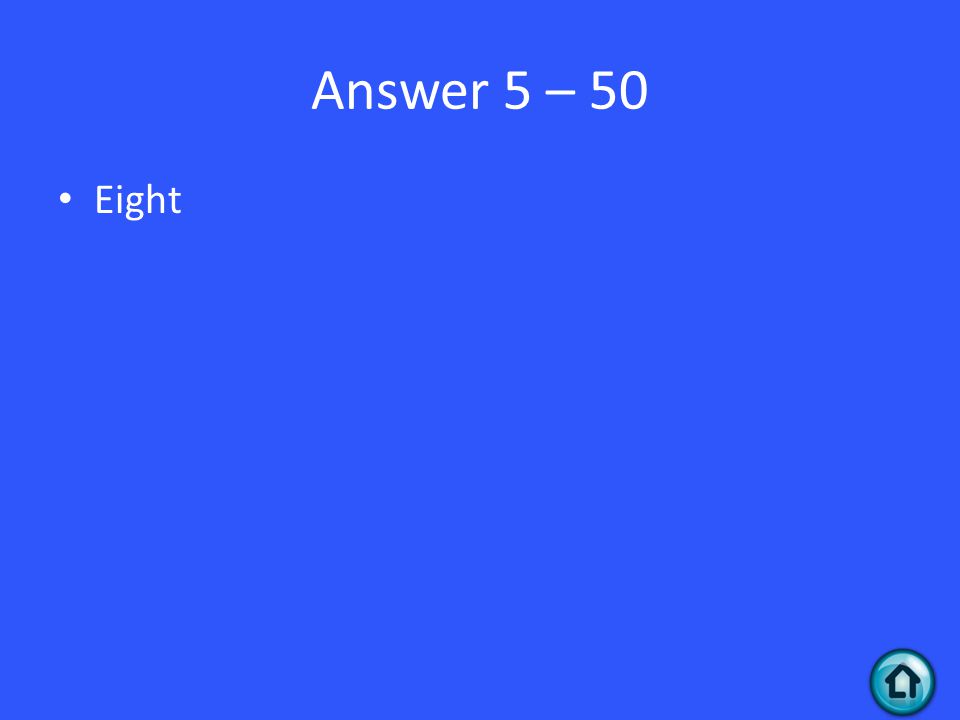 Answer 5 – 50 Eight