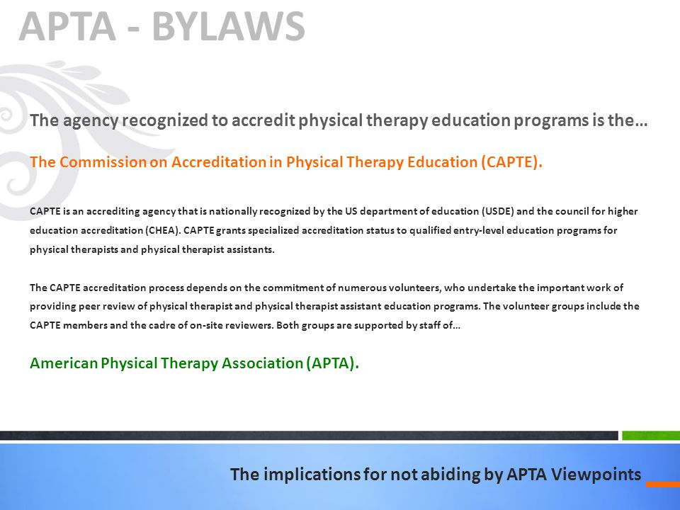 The agency recognized to accredit physical therapy education programs is the… The Commission on Accreditation in Physical Therapy Education (CAPTE).