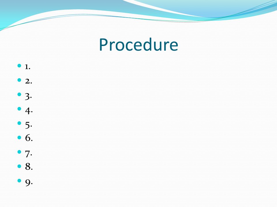 Procedure