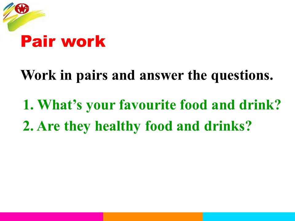 Pair work Work in pairs and answer the questions. 1.