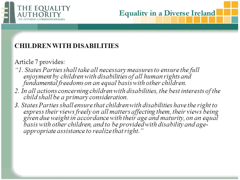 CHILDREN WITH DISABILITIES Article 7 provides: 1.
