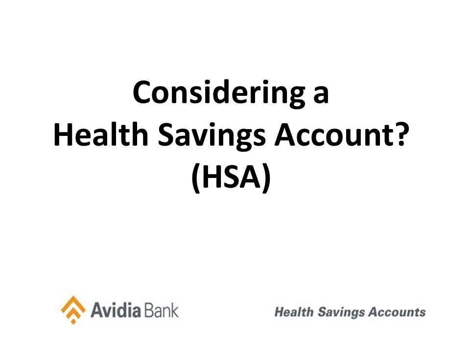 Considering a Health Savings Account (HSA)