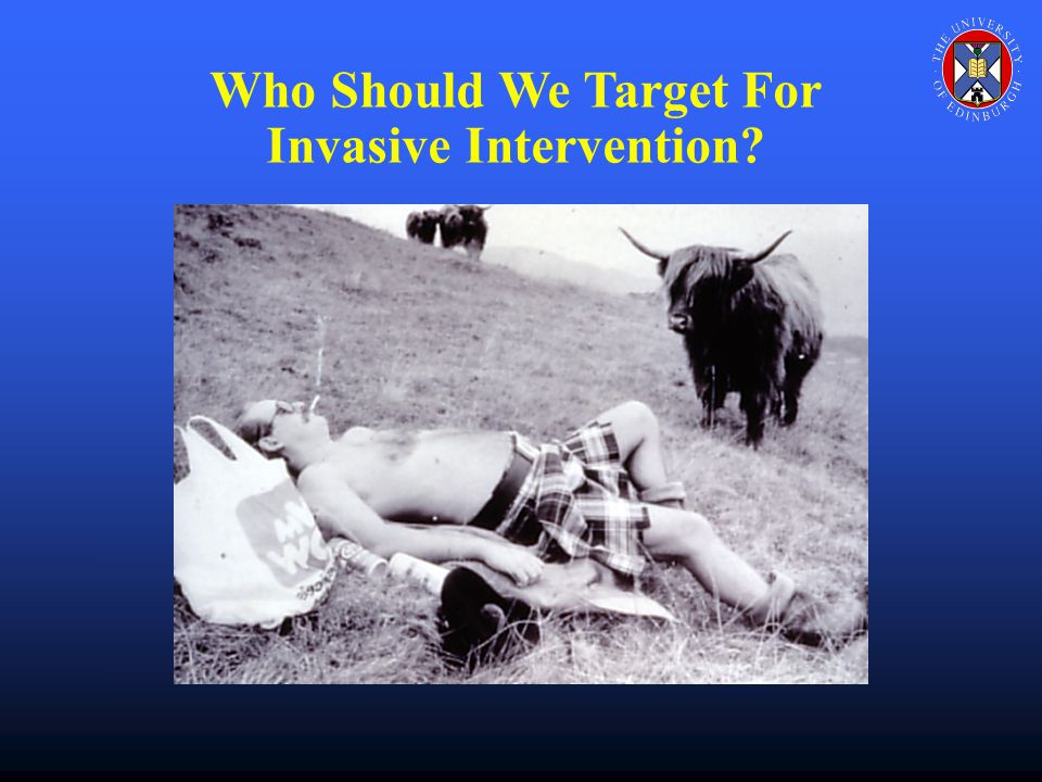 Who Should We Target For Invasive Intervention