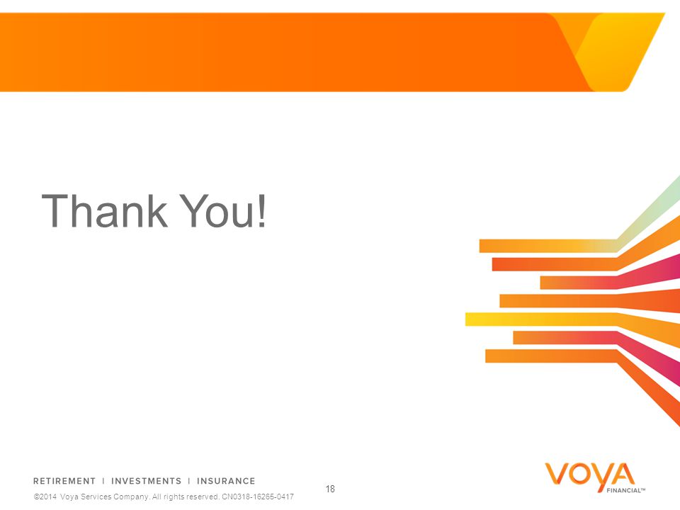 Do not put content on the brand signature area ©2014 Voya Services Company.